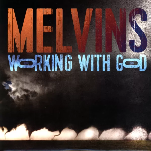 Melvins: Working With God