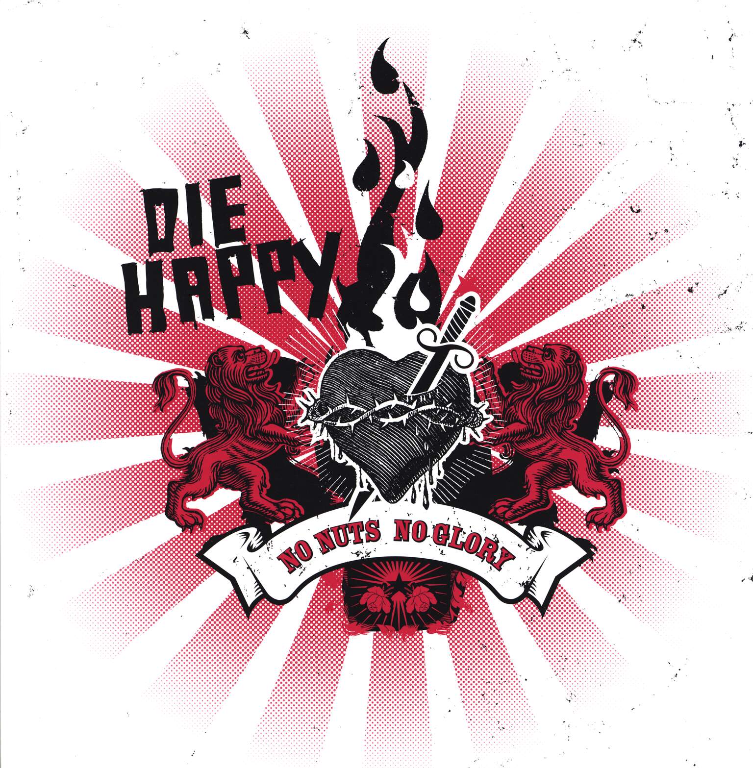 Die Happy: No Nuts No Glory