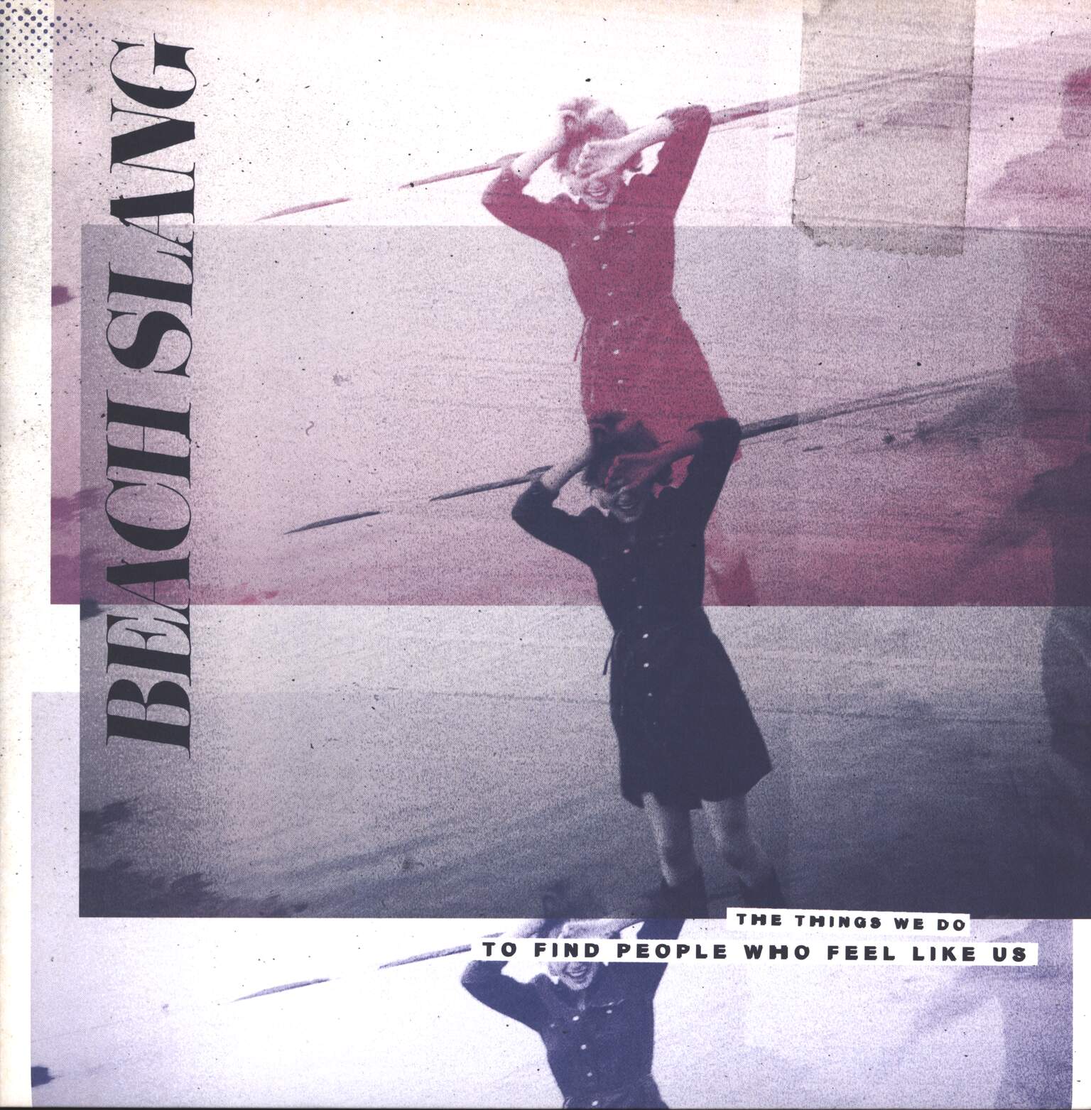 Beach Slang: The Things We Do To Find People Who Feel Like Us