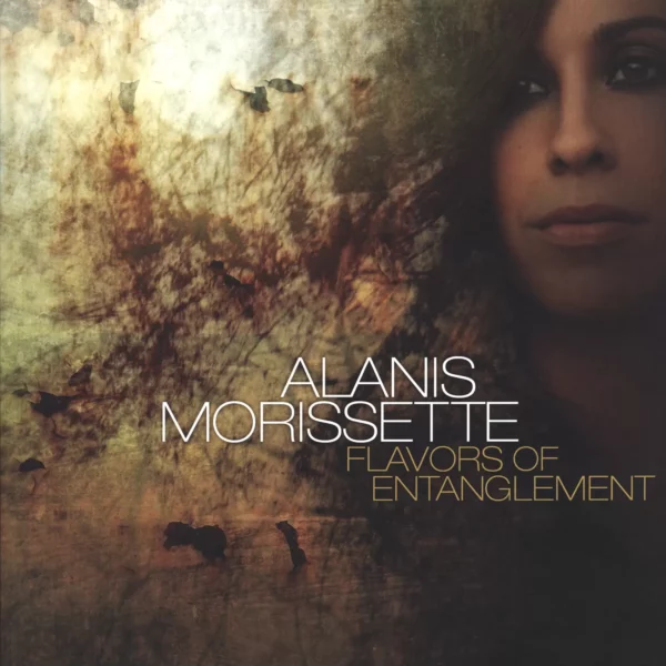 Alanis Morissette: Flavors Of Entanglement