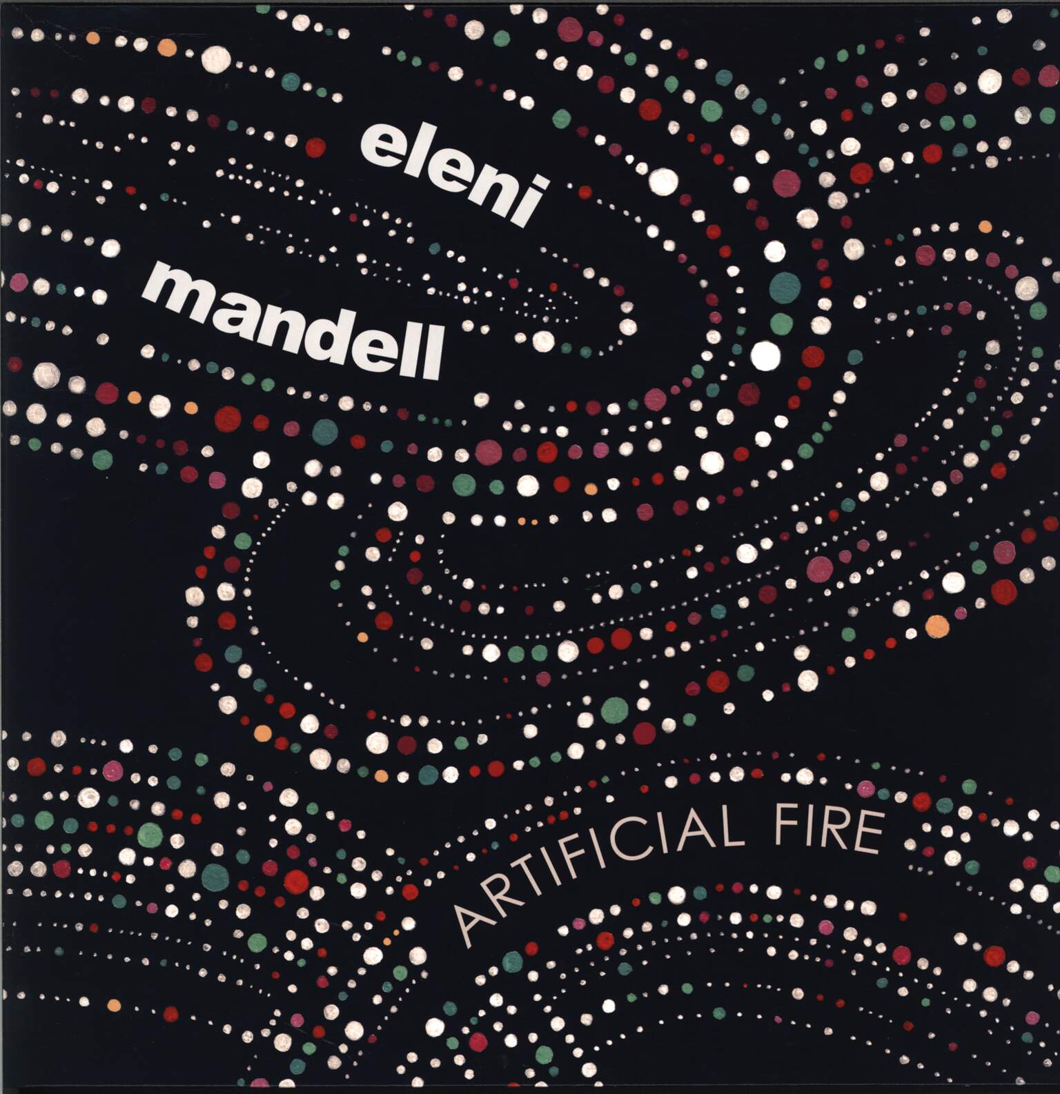 Eleni Mandell: Artificial Fire