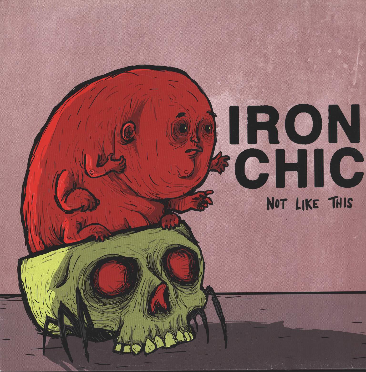 Iron Chic: Not Like This