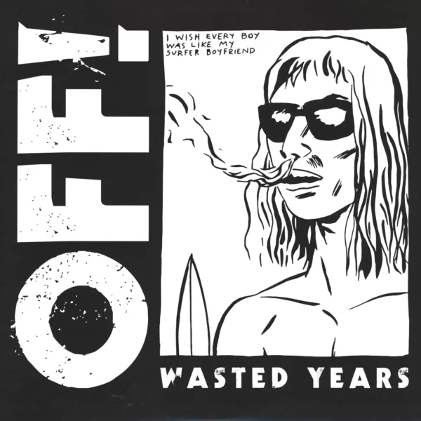 Off!: Wasted Years