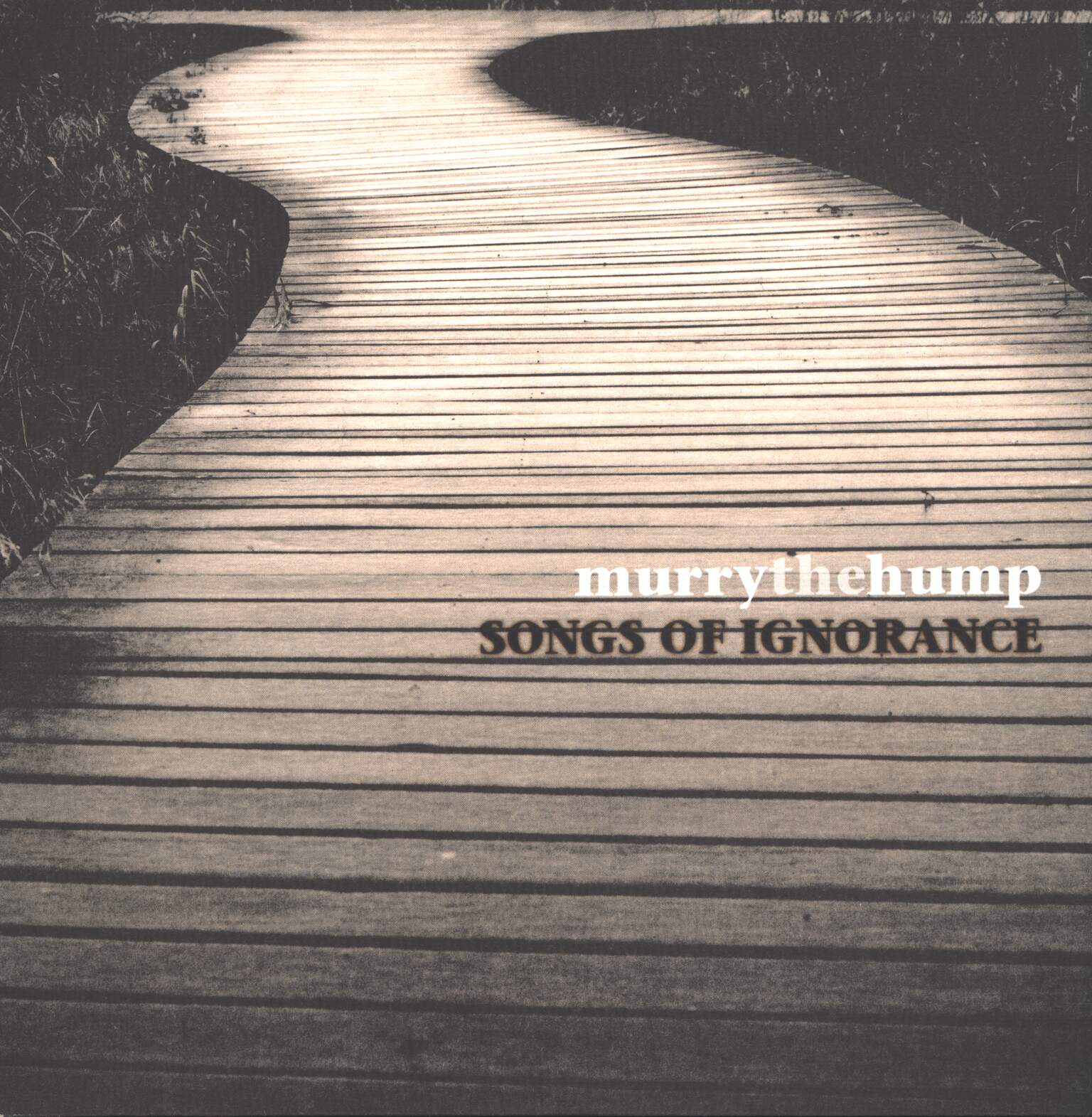 Murry The Hump: Songs Of Ignorance