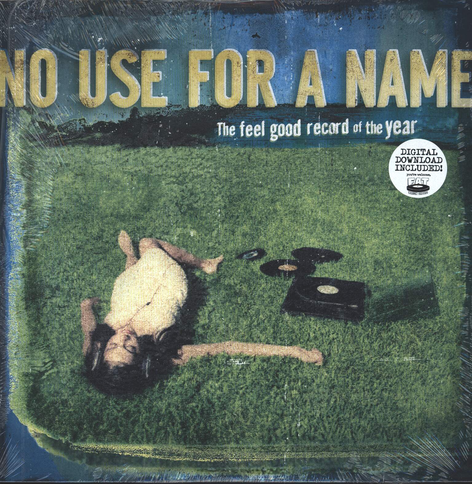 No Use For a Name: The Feel Good Record Of The Year