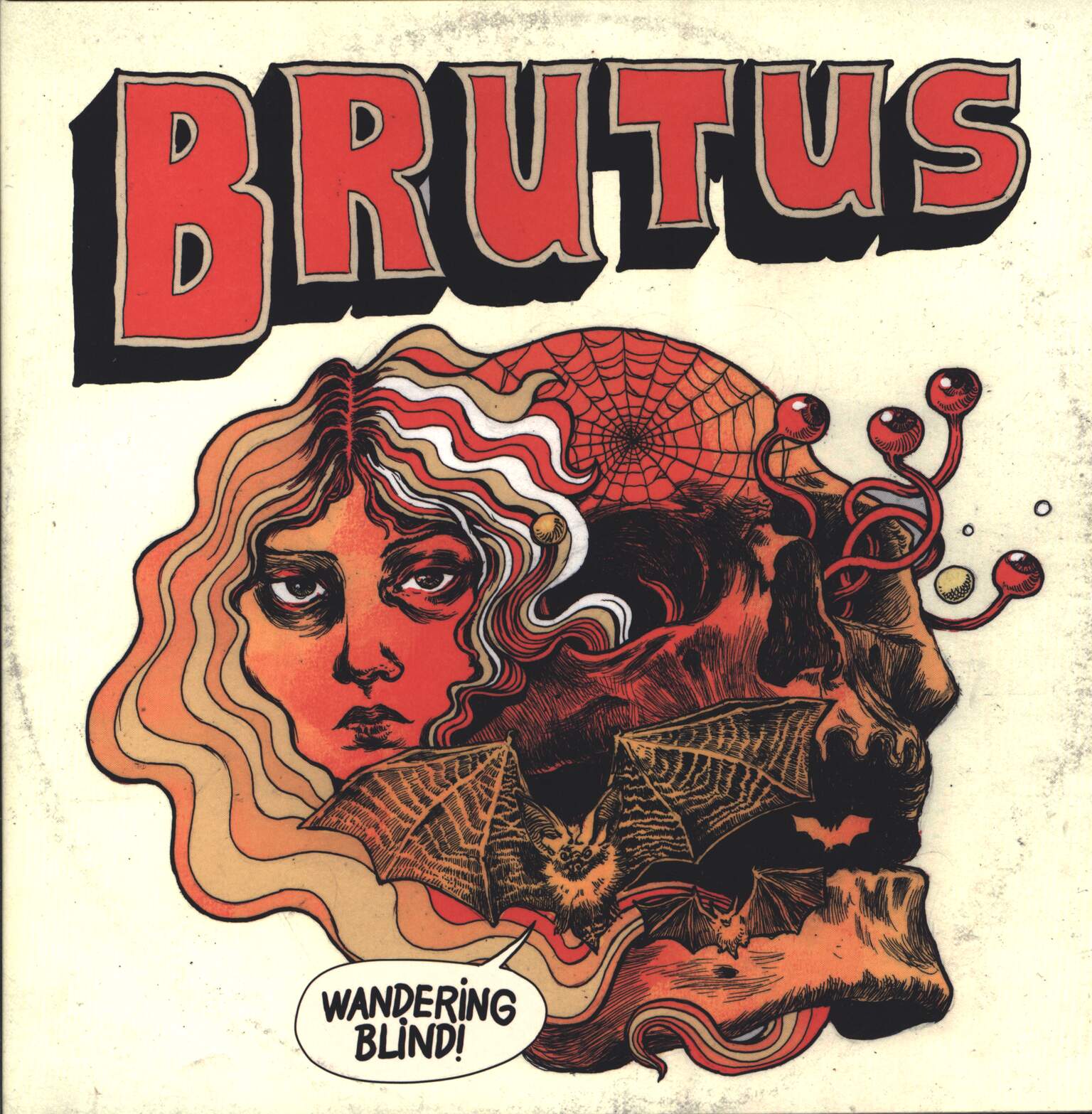 Brutus: Wandering Blind