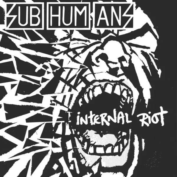 Subhumans: Internal Riot