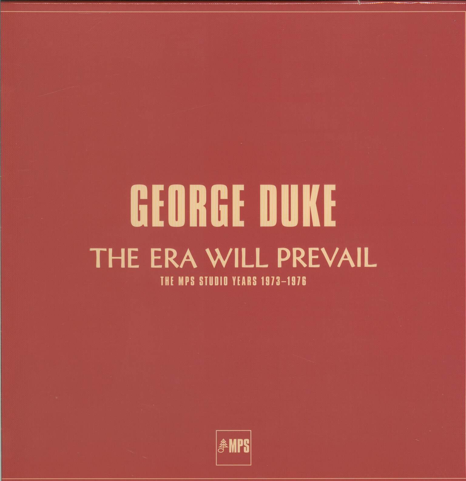 George Duke: The Era Will Prevail (The MPS Studio Years 1973-1976)