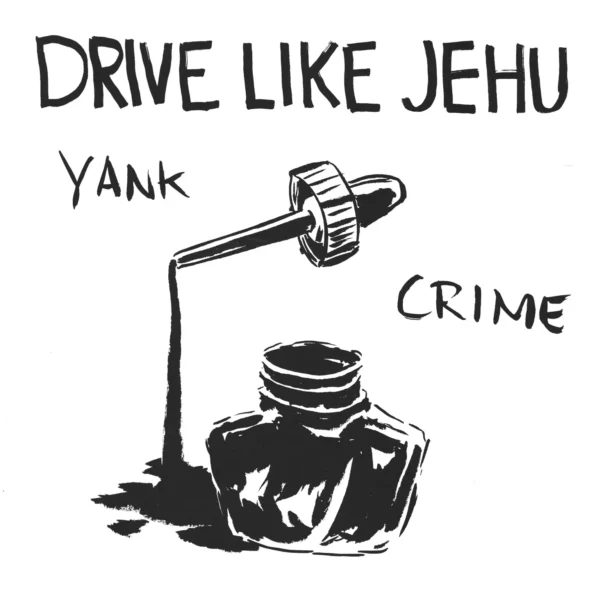Drive Like Jehu: Yank Crime