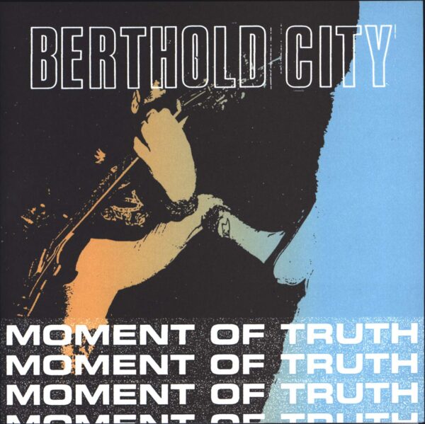 Berthold City: Moment Of Truth EP