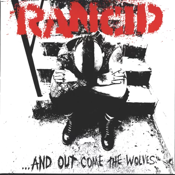 Rancid: ...And Out Come The Wolves