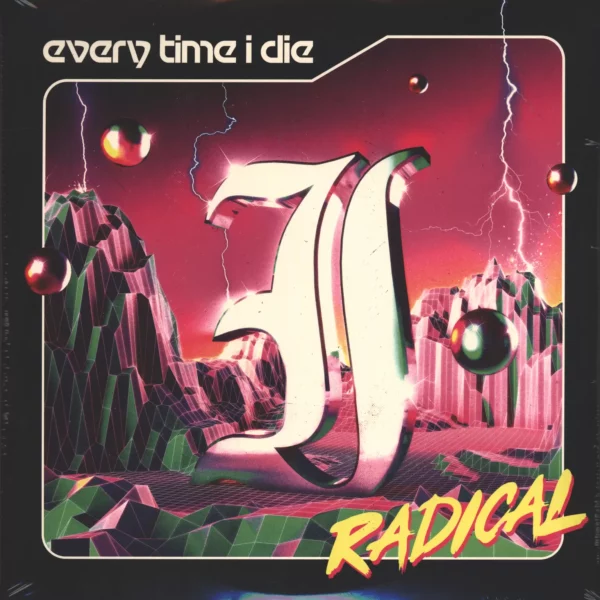 Every Time I Die: Radical