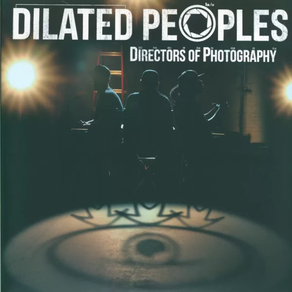 Dilated Peoples: Directors Of Photography