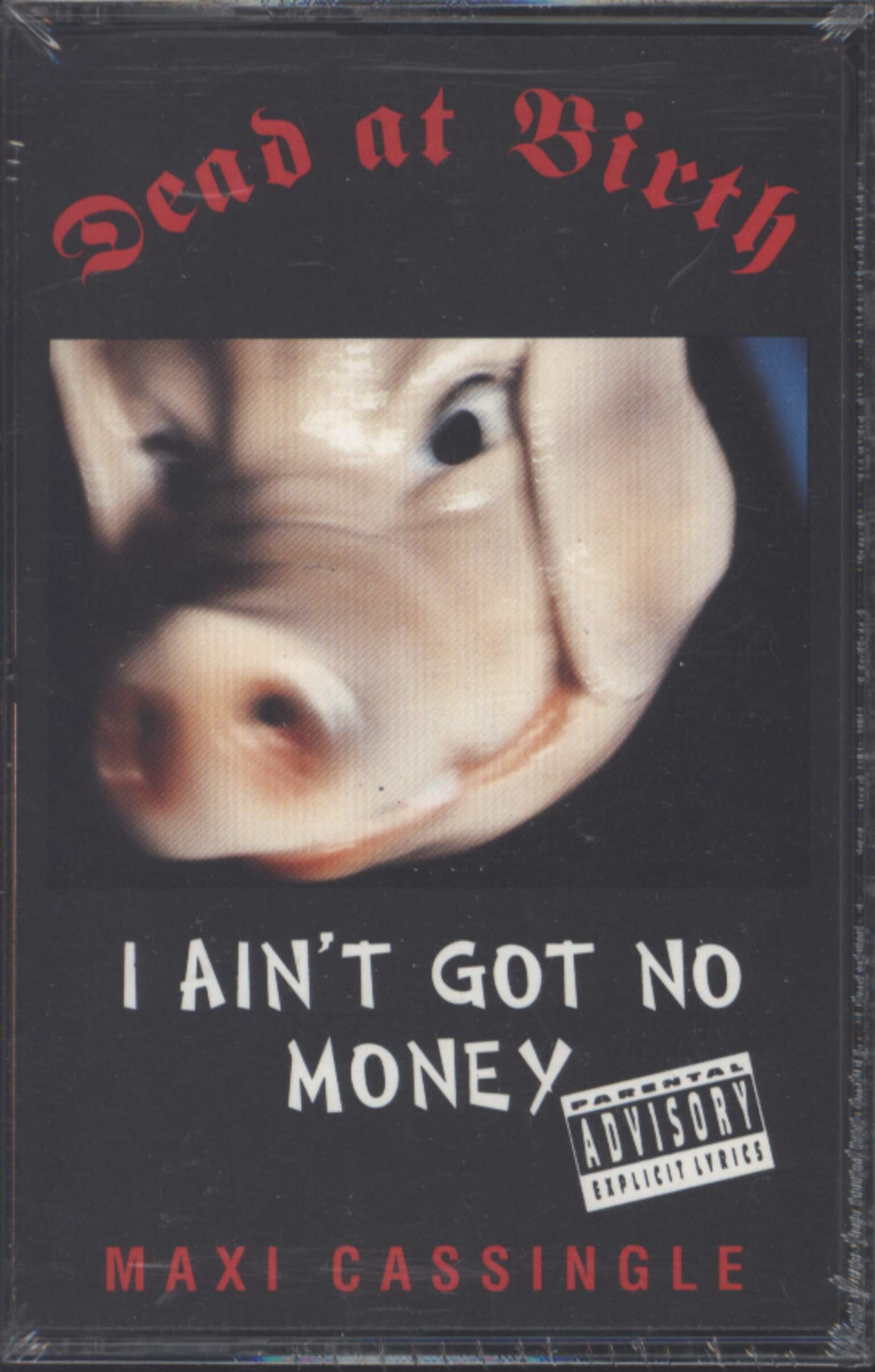 Dead At Birth: I Ain't Got No Money