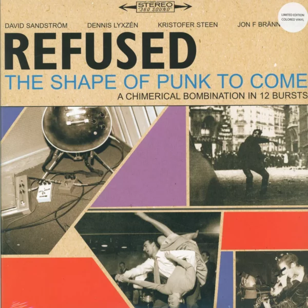 Refused: The Shape Of Punk To Come (A Chimerical Bombination In 12 Bursts)
