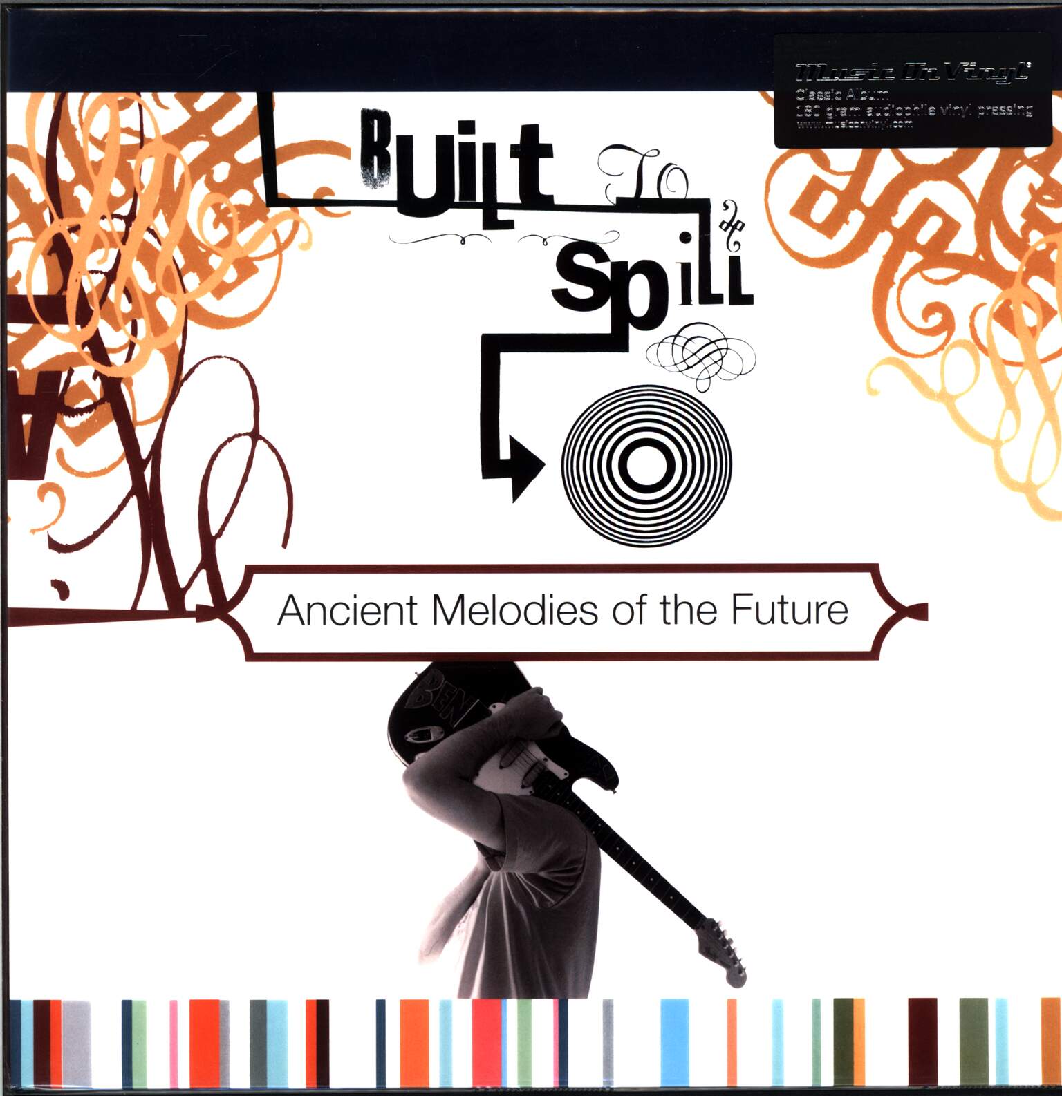 Built To Spill: Ancient Melodies Of The Future