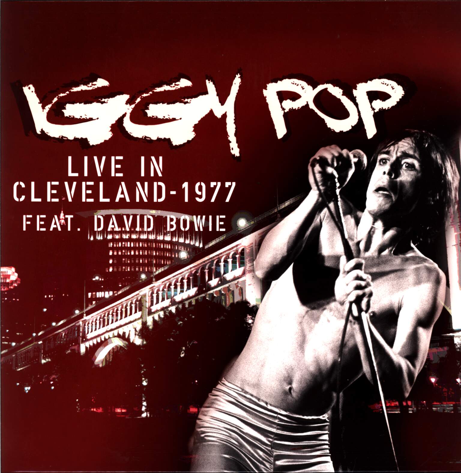 Iggy Pop: Live In Cleveland - 1977 Feat. David Bowie
