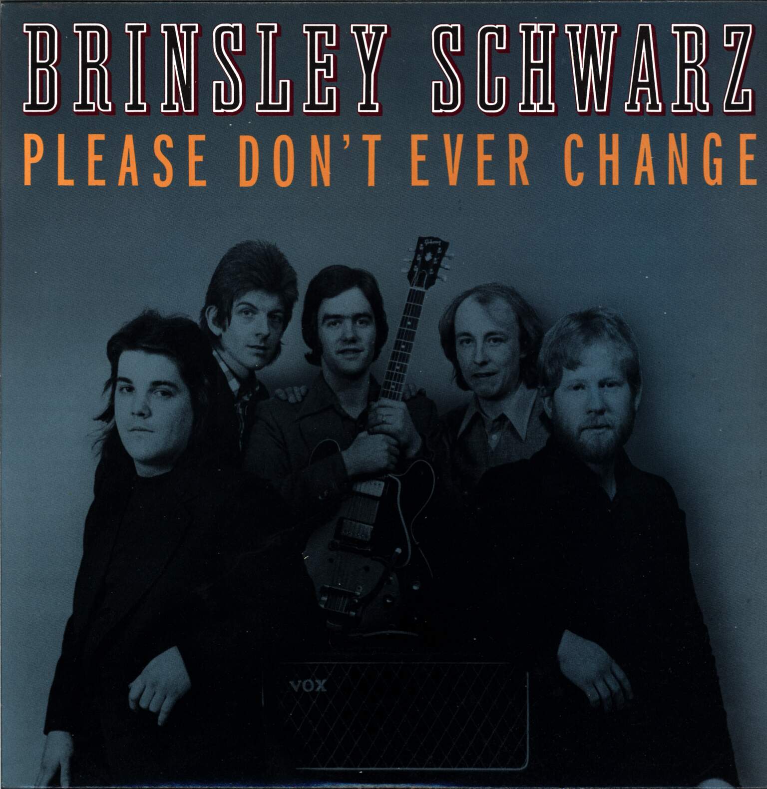 Brinsley Schwarz: Please Don't Ever Change