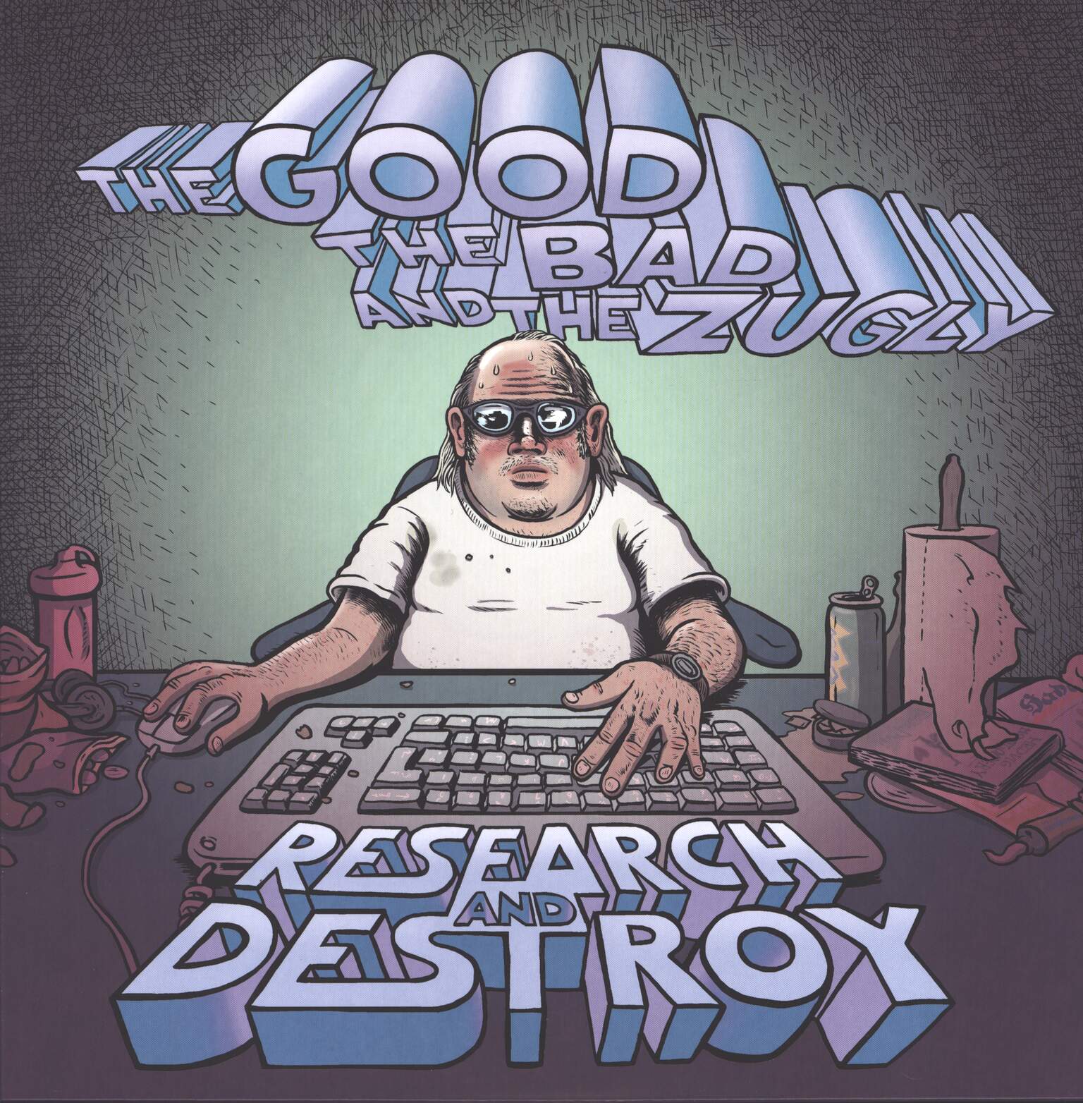 The Good The Bad And The Zugly: Research And Destroy