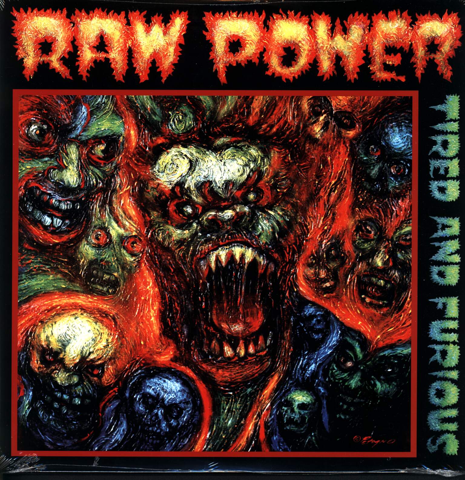 Raw Power: Tired And Furious