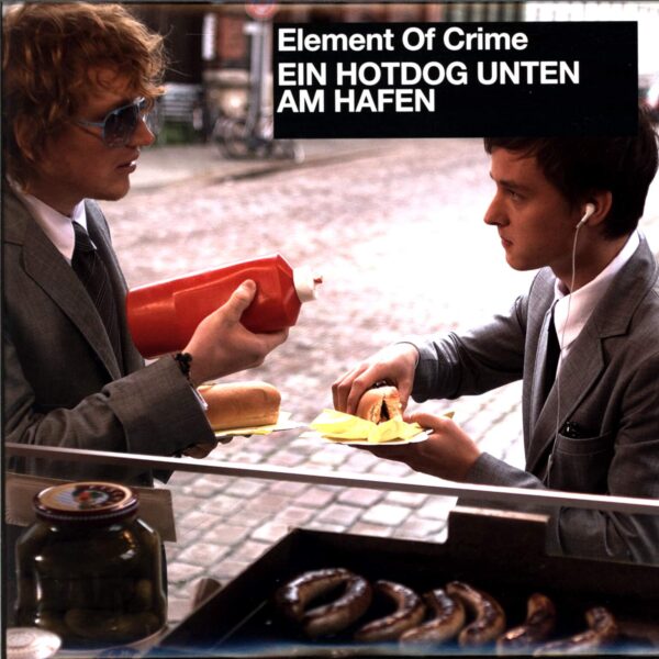 Element Of Crime: Ein Hotdog Unten Am Hafen