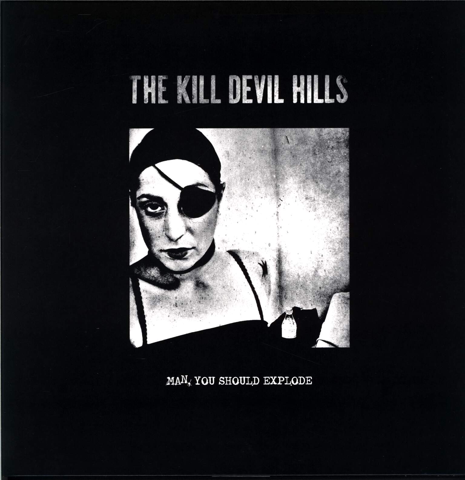 The Kill Devil Hills: Man, You Should Explode