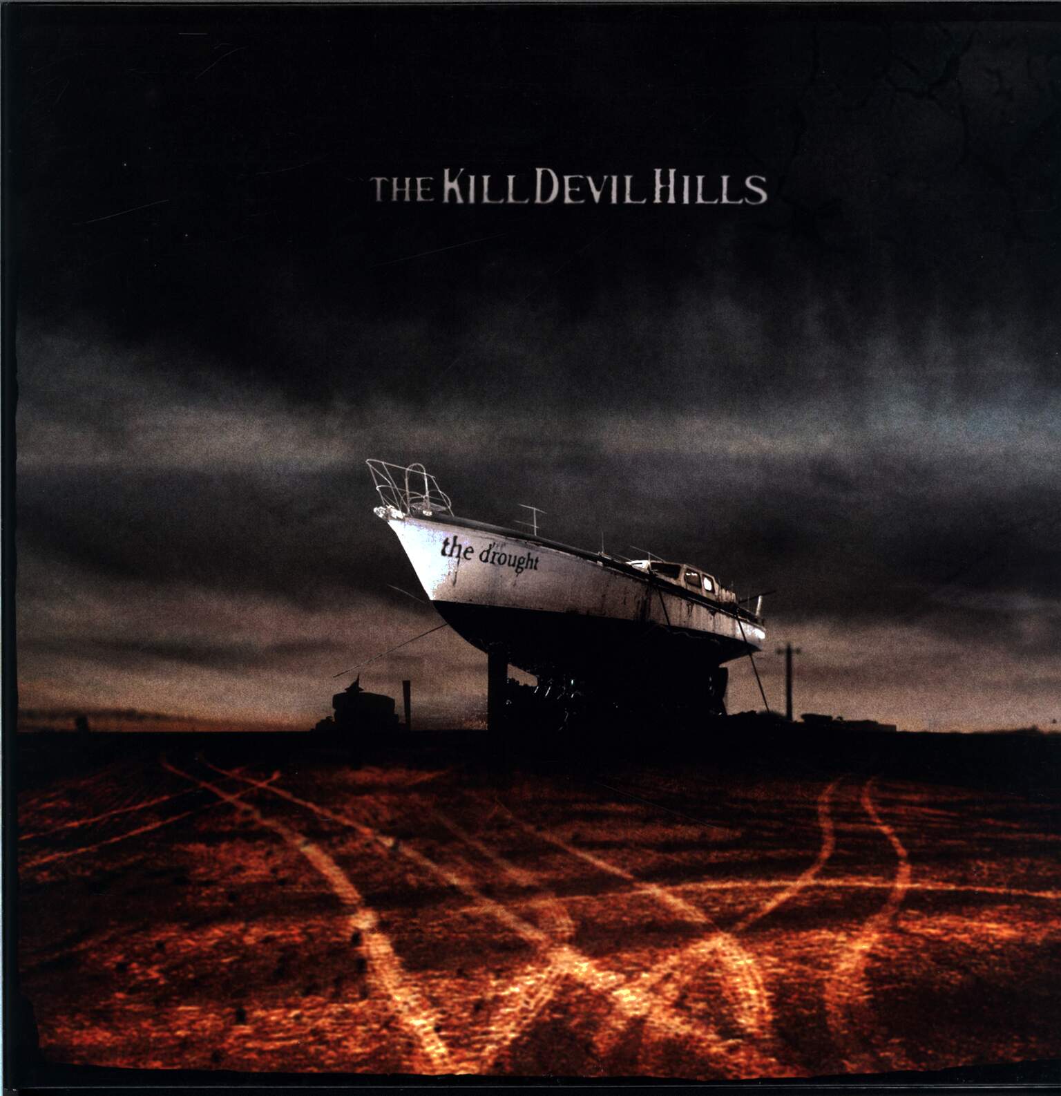 The Kill Devil Hills: The Drought