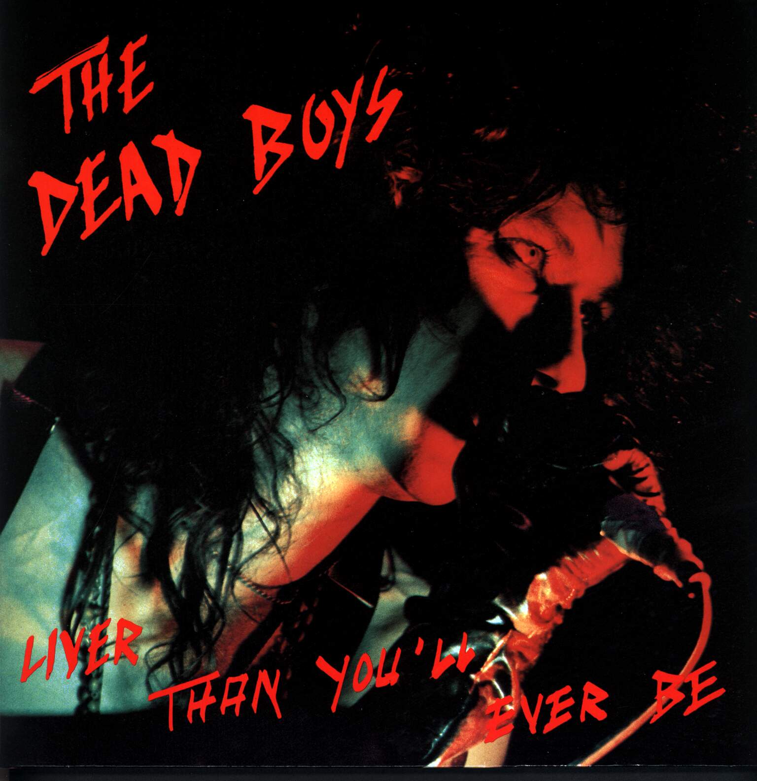 The Dead Boys: Liver Than You'll Ever Be
