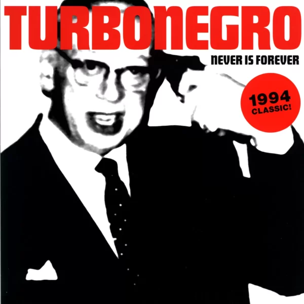Turbonegro: Never Is Forever