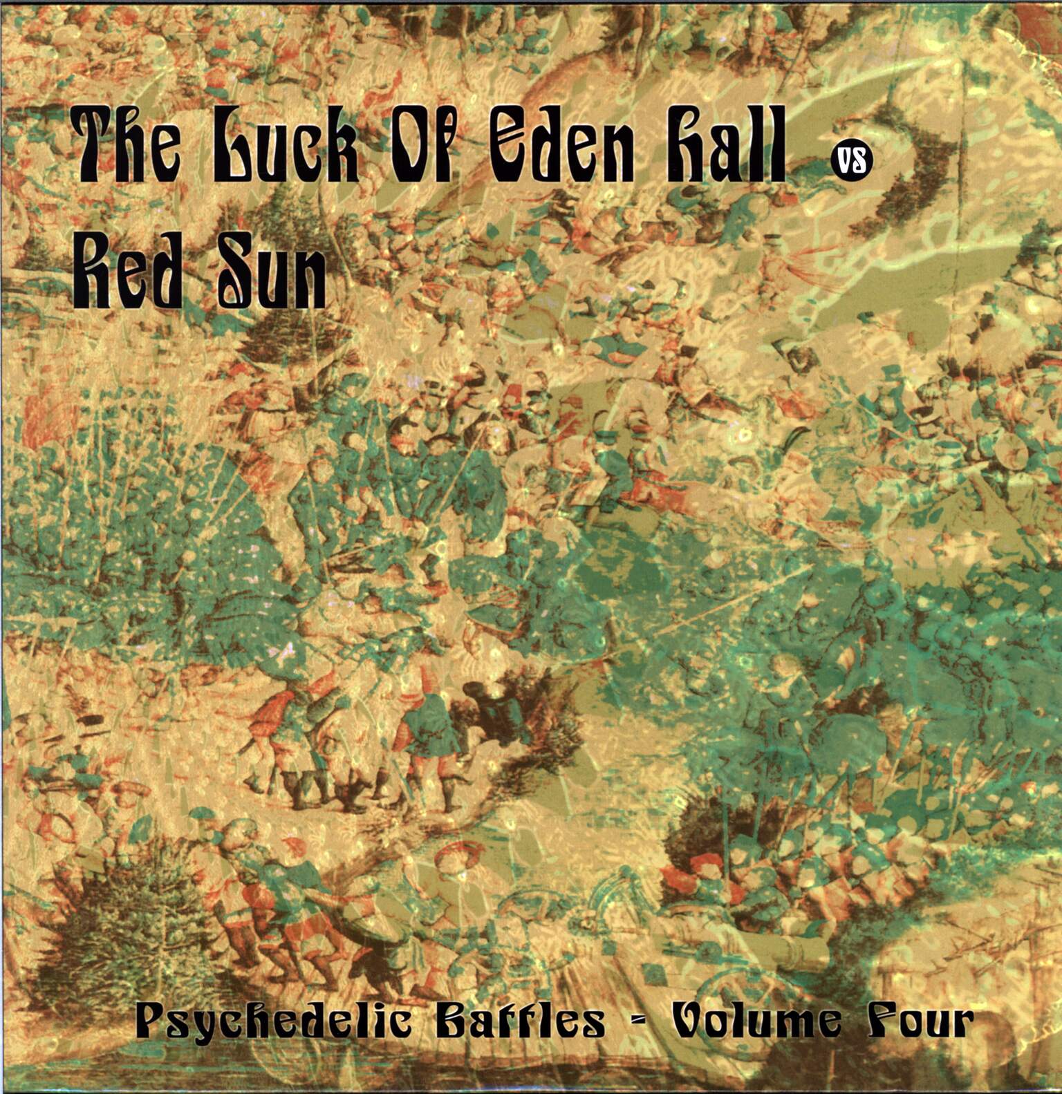 The Luck Of Eden Hall / Red Sun: Psychedelic Battles - Volume Four