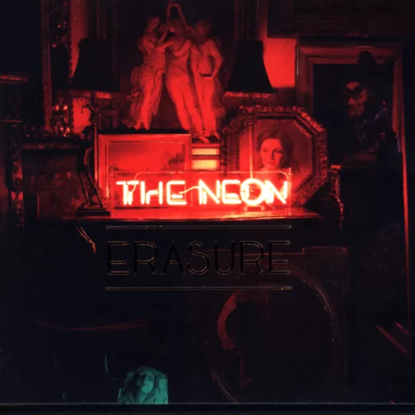 Erasure: The Neon