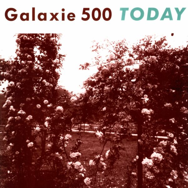 Galaxie 500: Today