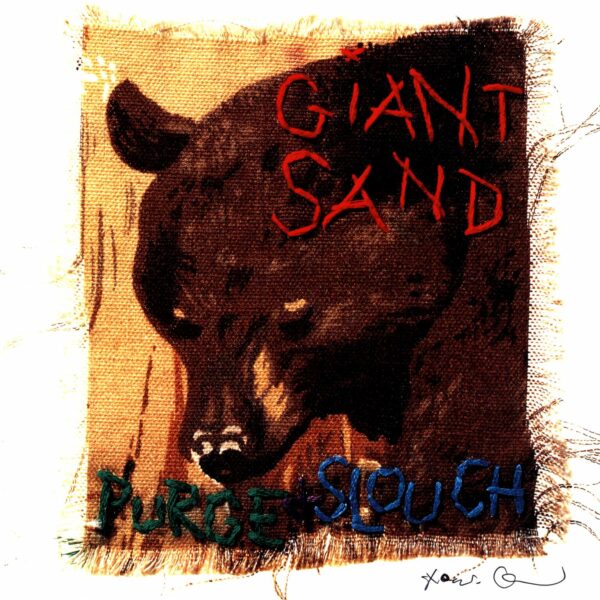Giant Sand: Purge & Slouch