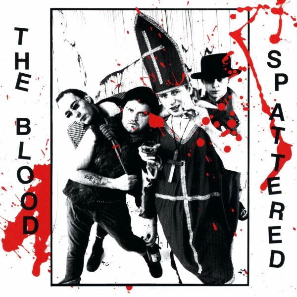 The Blood: Spattered
