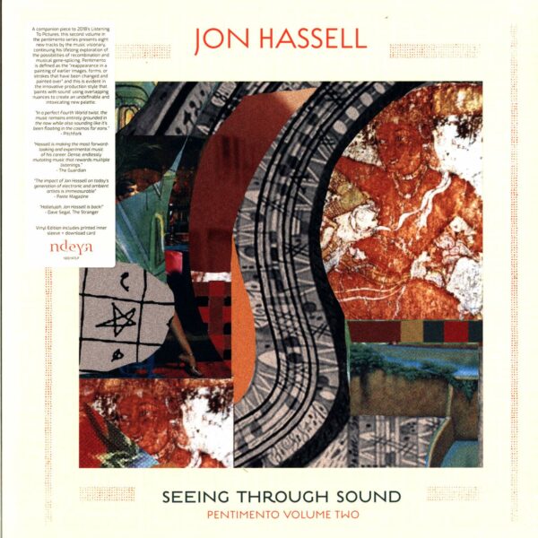 Jon Hassell: Seeing Through Sound (Pentimento Volume Two)