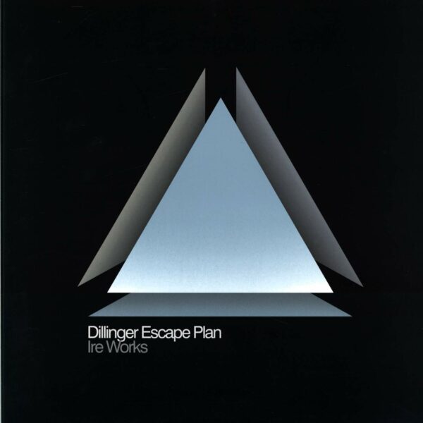 The Dillinger Escape Plan: Ire Works