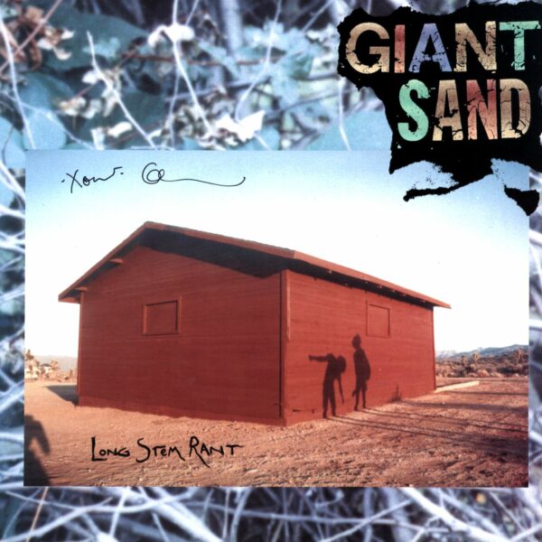 Giant Sand: Long Stem Rant