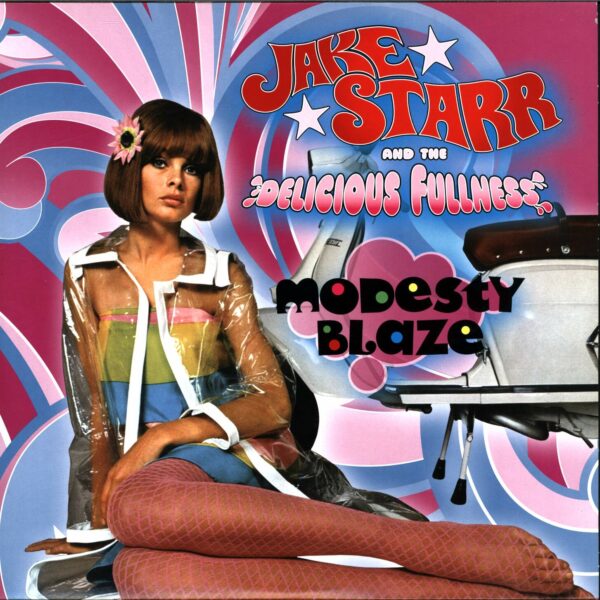 Jake Starr And The Delicious Fullness: Modesty Blaze