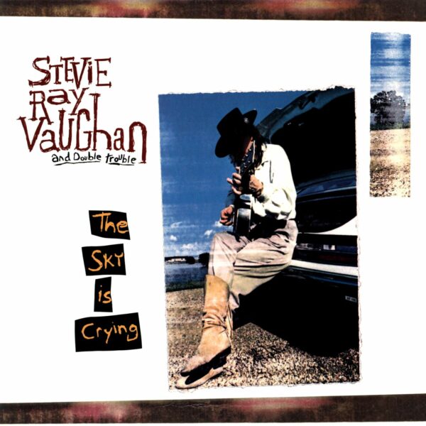 Stevie Ray Vaughan & Double Trouble: The Sky Is Crying