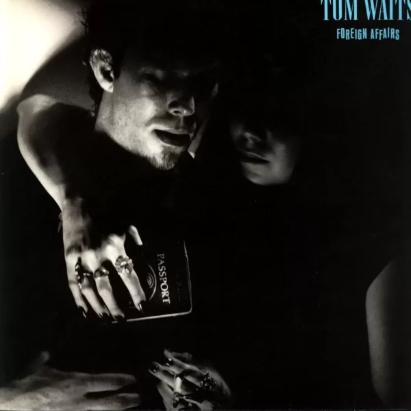 Tom Waits: Foreign Affairs