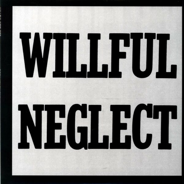 Willful Neglect: Both 12" On One LP