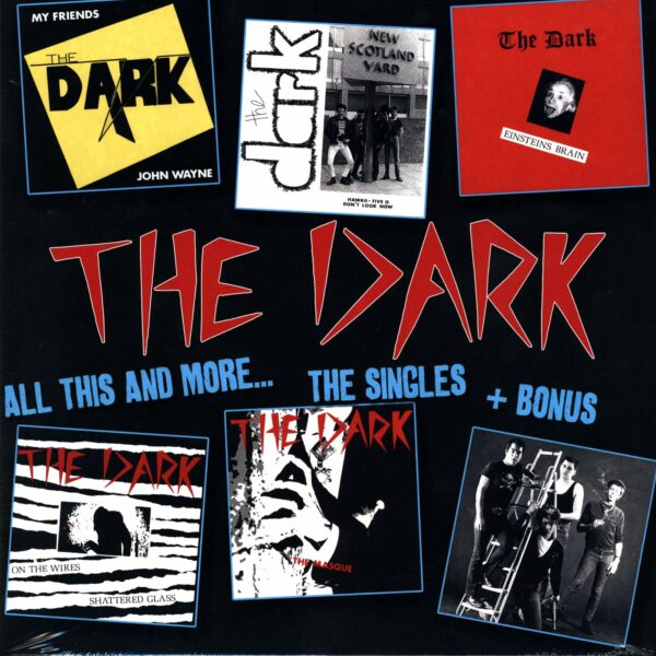 The Dark: All This And More... The Singles + Bonus