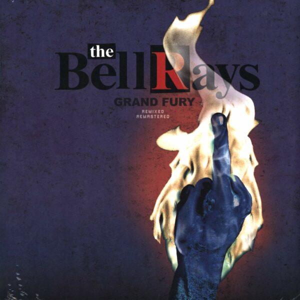 The Bellrays: Grand Fury - Remixed / Remastered