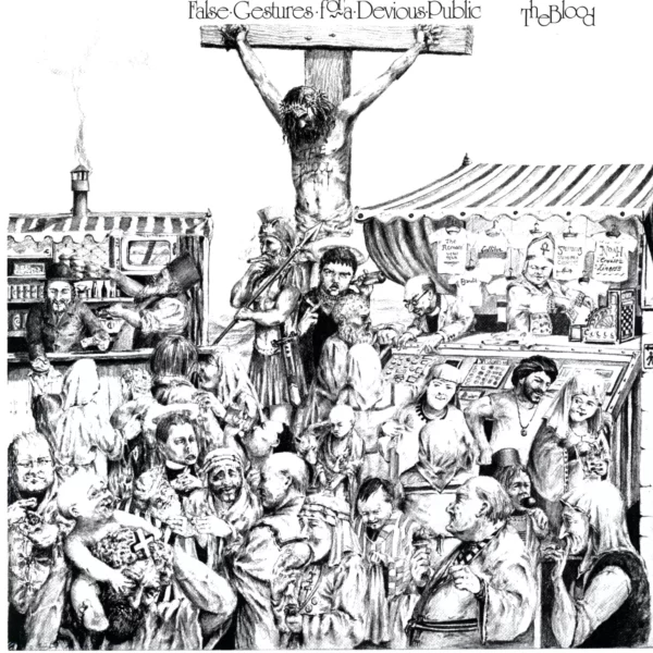 The Blood: False Gestures For A Devious Public