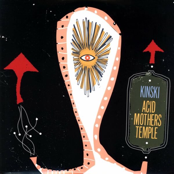 Acid Mothers Temple & The Melting Paraiso UFO / Kinski: Kinski / Acid Mothers Temple