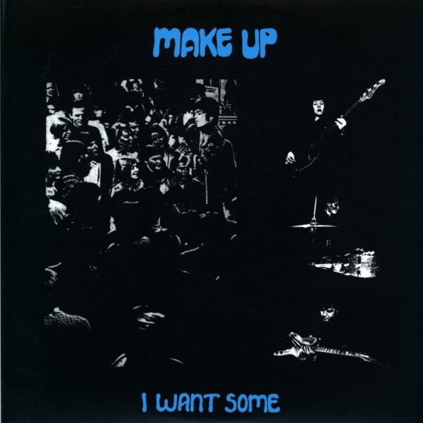 The Make-Up: I Want Some